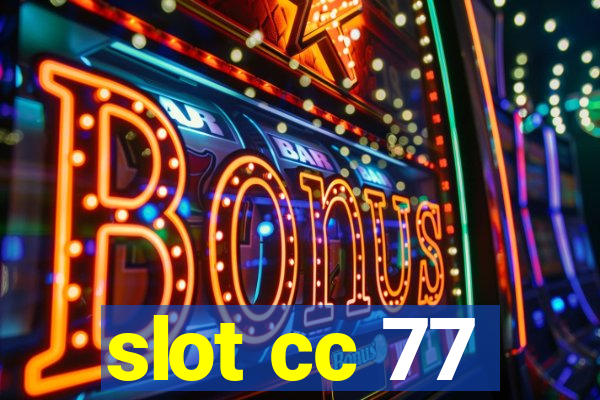 slot cc 77